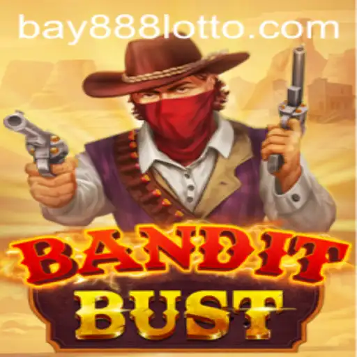 BanditBust: The Ultimate Gaming Experience Unveiled with BAY888